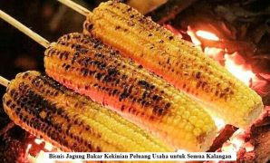 Bisnis Jagung Bakar Kekinian Peluang Usaha untuk Semua Kalangan Bisnis Jagung Bakar Kekinian Peluang Usaha untuk Semua Kalangan