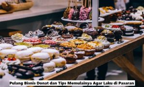 Peluang Bisnis Donat dan Tips Memulainya Agar Laku di Pasaran Peluang Bisnis Donat dan Tips Memulainya Agar Laku di Pasaran