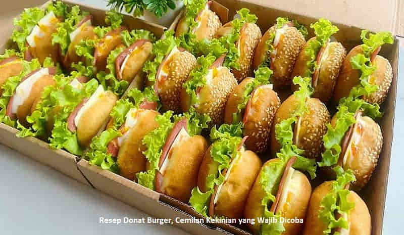 Resep Donat Burger Cemilan Kekinian yang Wajib Dicoba